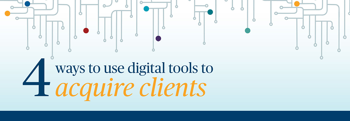 4 Ways to use digital tools to acquire clients